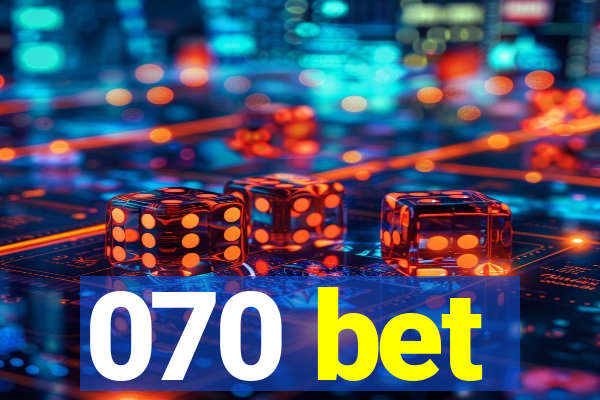 070 bet